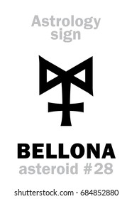 Astrology Alphabet: BELLONA, asteroid #28. 
Hieroglyphics character sign (single symbol).