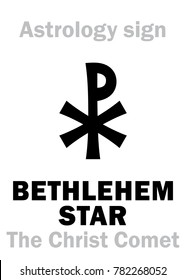 Astrology Alphabet: BETHLEHEM STAR (The Christ Comet), hypothetical comet observed in the Ancient East at the beginning of the first Millennium A.D. — 
Hieroglyphics character sign (single symbol).