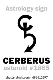 Astrology Alphabet: CERBERUS, asteroid #1865. 
Hieroglyphics character sign (single symbol).