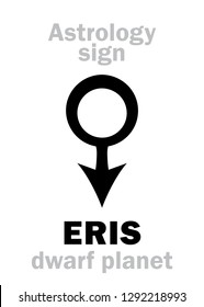 Astrology Alphabet: ERIS, most massive and second-largest superdistant dwarf planet. 
Hieroglyphics character sign (astrological symbol).