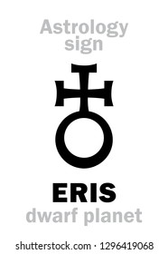Astrology Alphabet: ERIS, most massive and second-largest superdistant dwarf planet. 
Hieroglyphics character sign (astrological symbol, used in Poland).