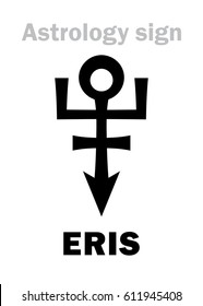 Astrology Alphabet: ERIS, most massive and second-largest superdistant dwarf planet. 
Hieroglyphics character sign (single symbol).