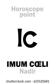 Astrology Alphabet: IMUM CŒLI (Nadir), bottom point of Horoscope. 
Hieroglyphics character sign (single symbol).