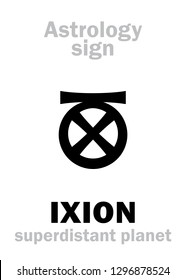 Astrology Alphabet: IXION, superdistant planet. 
Hieroglyphics character sign (single symbol).
