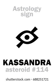 Astrology Alphabet: KASSANDRA (Cassandra), asteroid #114. 
Hieroglyphics character sign (single symbol).