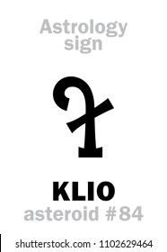 Astrology Alphabet: KLIO (muse of history), asteroid #84. 
Hieroglyphics character sign (single symbol).