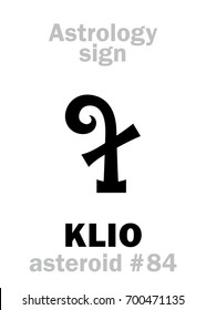 Astrology Alphabet: KLIO (muse of history), asteroid #84. 
Hieroglyphics character sign (single symbol).