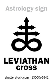 Astrology Alphabet: LEVIATHAN (The Satanic cross). 
Hieroglyphics sing (mystic kabbalistic demonic symbol).