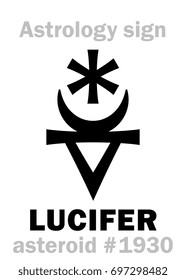 Astrology Alphabet: LUCIFER (Light-bringing), asteroid #1930. 
Hieroglyphics character sign (single symbol).