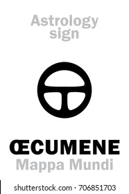 Astrology Alphabet: ŒCUMENE (Mappa Mundi). 
Hieroglyphics character sign (single symbol).