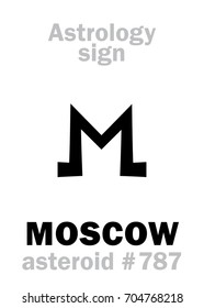 Astrology Alphabet: MOSCOW, asteroid #787. 
Hieroglyphics character sign (single symbol).
