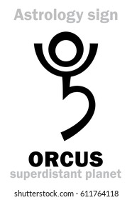 Astrology Alphabet: ORCUS, superdistant planet-plutino (beside Pluto). 
Hieroglyphics character sign (single symbol).