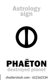 Astrology Alphabet: PHAETON (Juno), hypothetic destroyed planet (between Mars and Jupiter, now Asteroids belt). 
Hieroglyphics character sign (single symbol).