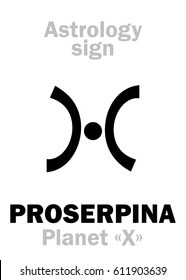 Astrology Alphabet: PROSERPINA (Planet «X»), hypothetical planet. Hieroglyphics character sign (single symbol).