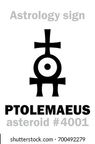 Astrology Alphabet: PTOLEMAEUS (Hellenistic astronomer and geographer from Egypt), asteroid #4001. 
Hieroglyphics character sign (single symbol).