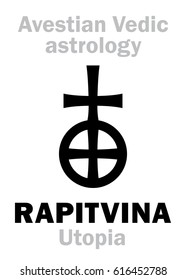 Astrology Alphabet: RAPITVINA (Utopia), Avestian vedic astral faraway tellurian planet. 
Hieroglyphics character sign (single symbol).