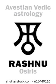 Astrology Alphabet: RASHNU (Osiris), Avestian vedic astral planet. 
Hieroglyphics character sign (single symbol).