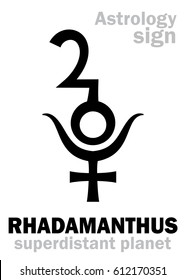 Astrology Alphabet: RHADAMANTHUS, superdistant planet-plutino (beside Pluto). 
Hieroglyphics character sign (single symbol).