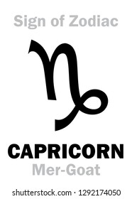 Astrology Alphabet: Sign of Zodiac CAPRICORN (The Mer-Goat). 
Hieroglyphics character sign (symbol, is perhaps derived from combination of greek letters τ and ρ ← τραγοζ «goat»).