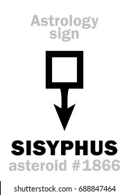 Astrology Alphabet: SISYPHUS, asteroid #1866. 
Hieroglyphics character sign (single symbol).