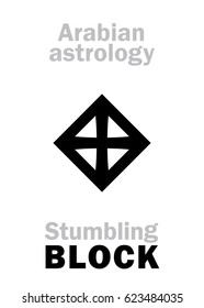 Astrology Alphabet: stumbling BLOCK (Stone), Arabian point of horoscope. 
Hieroglyphics character sign (single symbol).