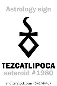 Astrology Alphabet: TEZCATLIPOCA (Smoking Mirror), asteroid #1980. 
Hieroglyphics character sign (single symbol).