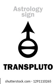 Astrology Alphabet: TRANSPLUTO, superdistant planet (behind Pluto). Hieroglyphics character sign (symbol, used in Germany since 1972 year, and also for hypothetical planets Bacchus, Persephone, Isis).