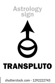 Astrology Alphabet: TRANSPLUTO, superdistant planet (beyond Pluto). 
Hieroglyphics sign (symbol, was used in German ephemeris since 1972 year, also for hypothetical planets Bacchus, Persephone, Isis).