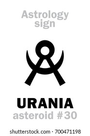 Astrology Alphabet: URANIA (muse of astronomy), asteroid #30. 
Hieroglyphics character sign (single symbol).