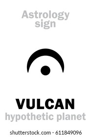 Astrology Alphabet: VULCAN, hypothetic circumsolar planet (In crown of the Sun). 
Hieroglyphics character sign (single symbol).