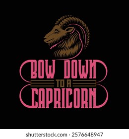 Astrology-themed design 'Bow Down to a Capricorn' with bold colors.