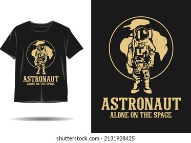 Astronaut alone on the space silhouette tshirt design