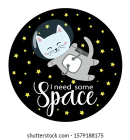 Astronaut cat in space suit with I need some space title