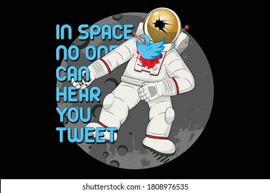 Astronaut over moon with alien bird bursting out his chest with legeng in space no one can hear you tweet, shirt design