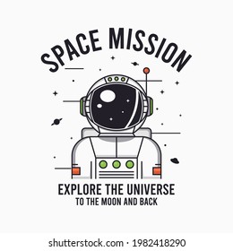 Astronaut in space - design for t-shirt with slogan. Typography graphics for tee shirt with spaceman. Apparel print in cosmic theme. Vector illustration.