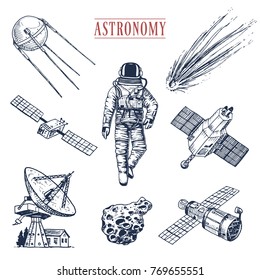 astronaut spaceman. planets in solar system. astronomical galaxy. cosmonaut explore adventure. engraved hand drawn in old sketch, vintage style. space shuttle, radio telescope and cometand meteorite.