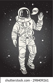 Astronaut in spacesuit with raised hand in salute. Speech bubble with greeting. Ink drawn cosmonaut illustration. 