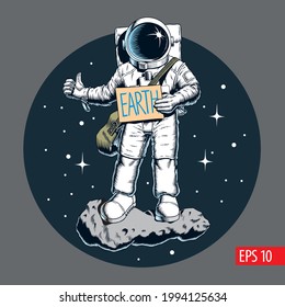 Astronaut standing on asteroid in outer space making hitchhiker's gesture and trying to get to Earth by hitchhiking. Comic style vector illustration.