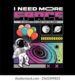 astronaut t-shirt vector design with text "i need more space". streetwear and Urban style on black background