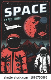 Astronauts on Mars surface, space expedition retro vector poster. Shuttle and spacemen on red alien planet in cosmos. Universe colonization mission, exploration cosmonauts space research vintage card