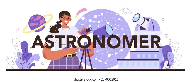 Astronomer typographic header. Professional scientist looking through a telescope at the stars in observatory. Astrophysicist study universe. Flat vector illustration