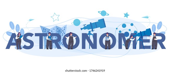 Astronomy and astronomer typographic header concept. Professional scientist looking through a telescope at the stars. Astrophysicist study space, stars and planets. Isolated vector illustration