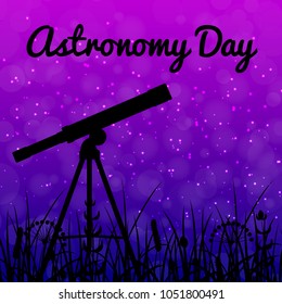Astronomy Day. Night sky with stars. Blue and purple. Silhouettes of grass. Silhouette of a telescope that stands on the ground. Text name of the holiday