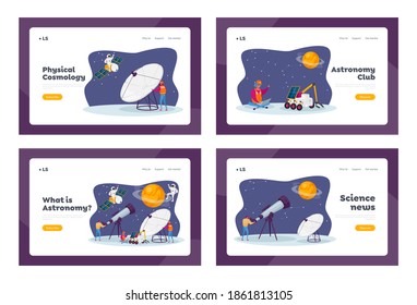 Astronomy Science Landing Page Template Set. Characters Watch on Stars and Planets at Telescope, Studying Space, Cosmos Explore, Scientific Investigation, Education. Cartoon People Vector Illustration