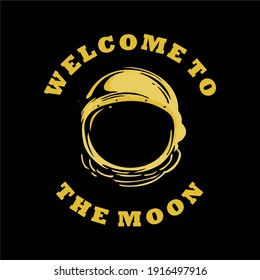Astronout tshirt design vector welcome to the moon 