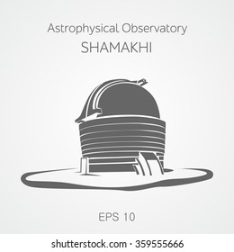 Astrophysical observatory Shamakhi. Azerbaijan.