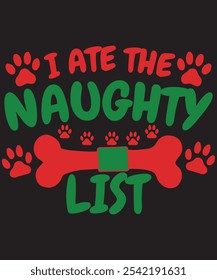 I Ate the Naughty List Funny Christmas T-Shirt – Holiday Humor Tee for Kids and Adults.