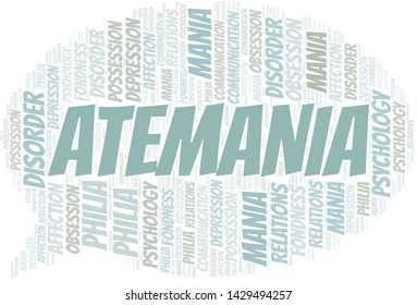 Atemania word cloud. Type of mania, made with text only.