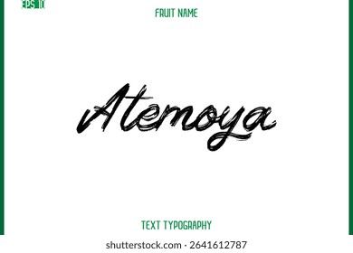 Atemoya   -Fruit Name In Brush Cursive Typography Text Design Element