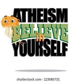 Atheism spaghetti monster believe in yourself design EPS 10 vector